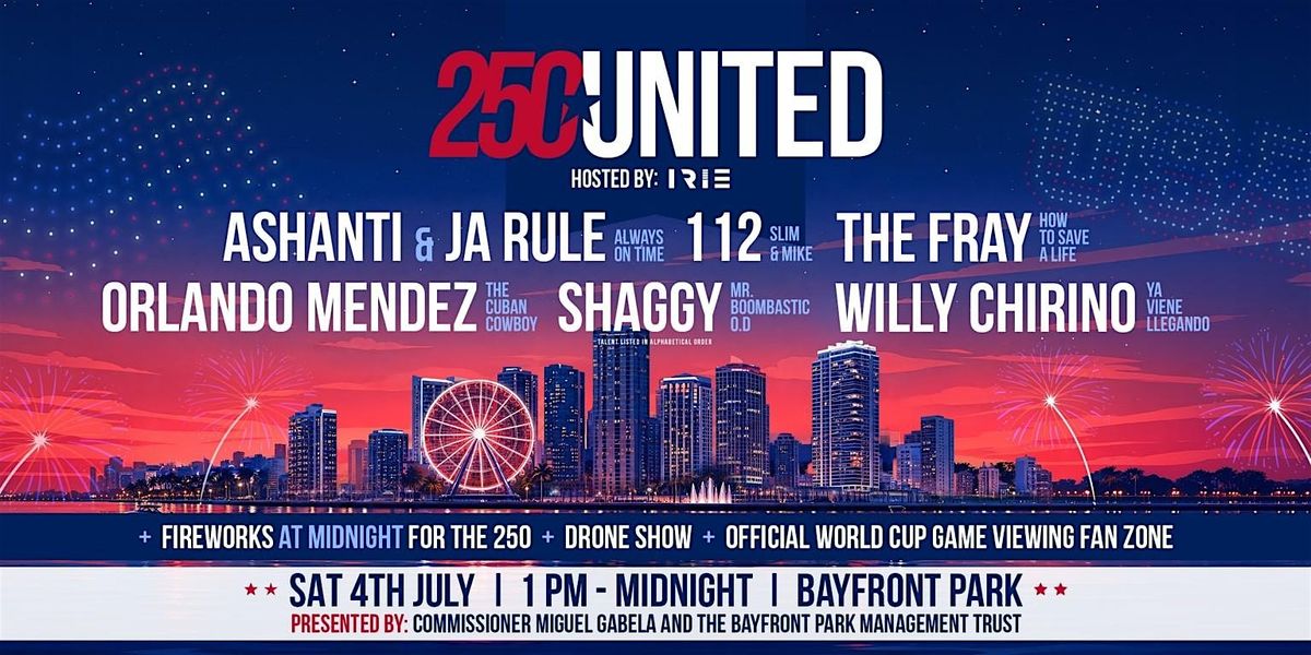 250 United: America's 250th Celebration at Bayfront Park.jpg