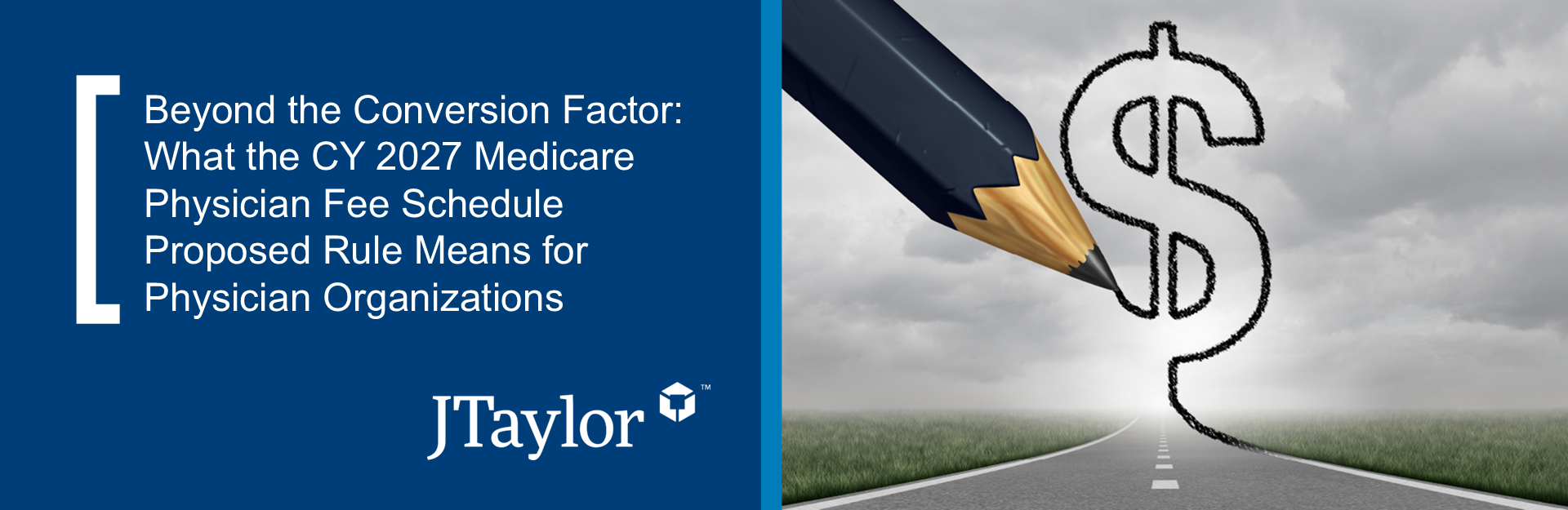 Beyond the Conversion Factor: What the CY 2027 Medicare Physician Fee Schedule Proposed Rule Means for Physician Organizations