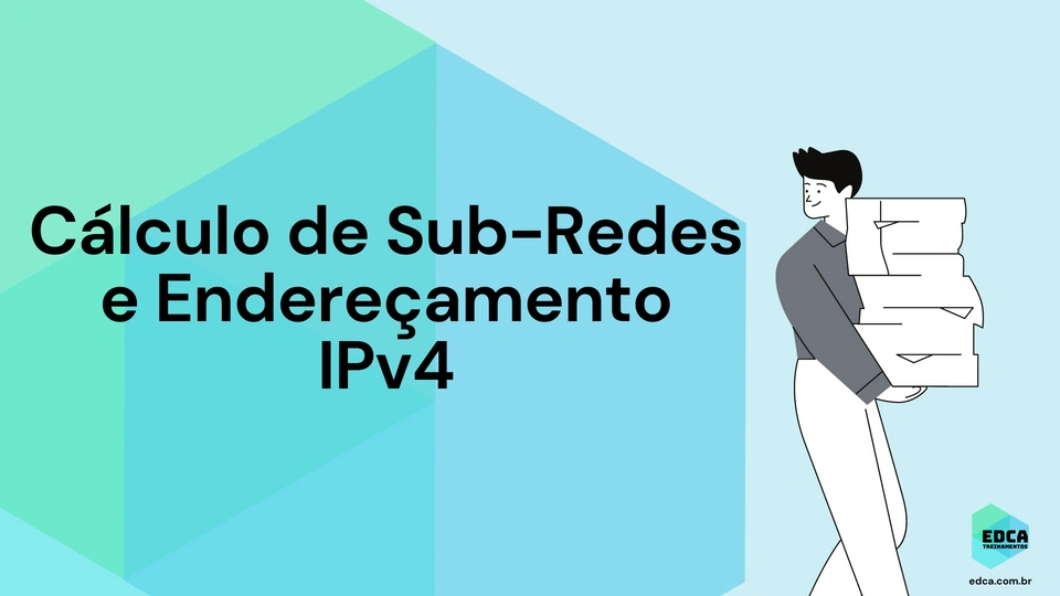 Capa do curso Cálculo de Sub-Redes e Endereçamento IPv4 - Teoria e Prática