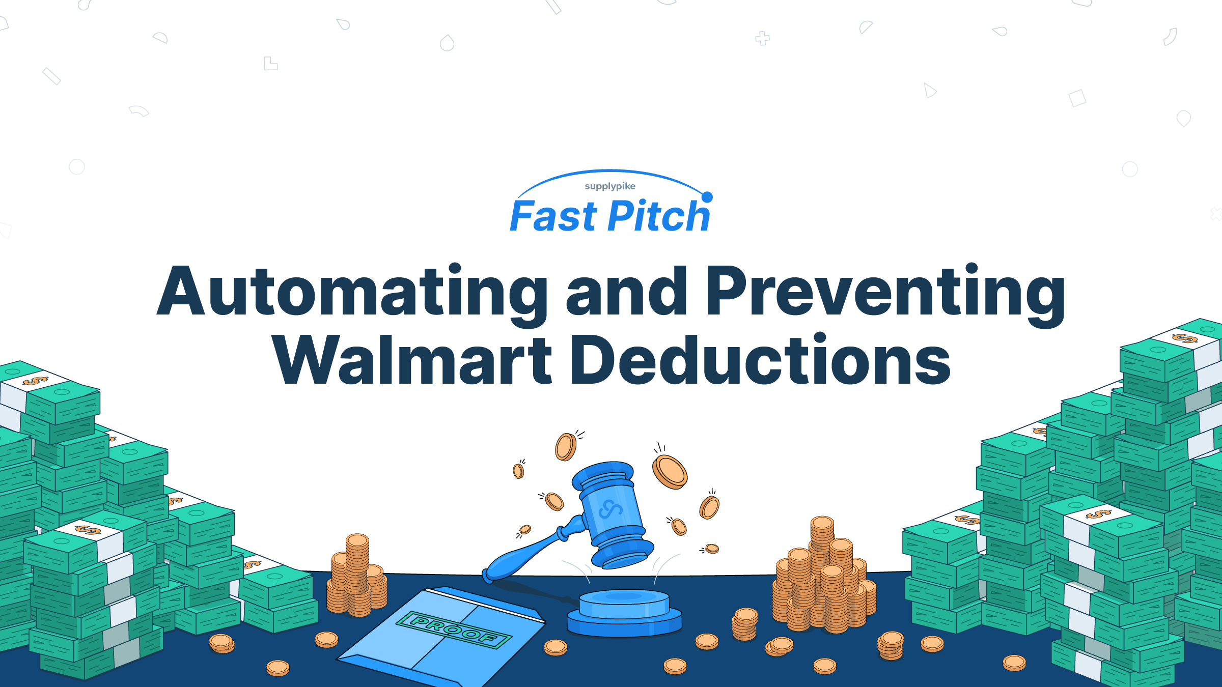 SupplyPike Fast Pitch: Automating and Preventing Walmart Deductions