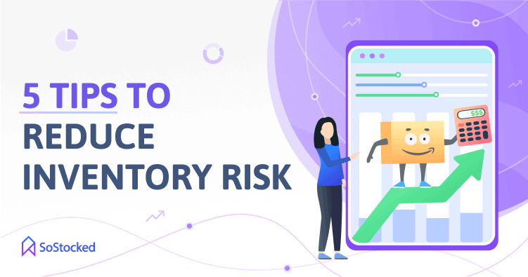 3-Minimize-Inventory-Risks-With-These-Five-Top-Tips.png