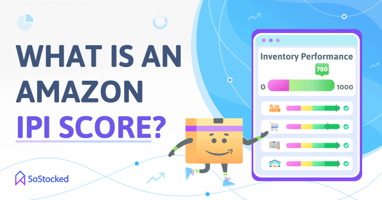 1-What-Is-An-Amazon-IPI-Inventory-Performance-Index-Score.png
