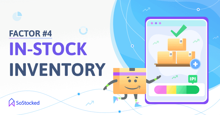 5-In-Stock-Inventory-Amazon-IPI-Score-Factor-4.png