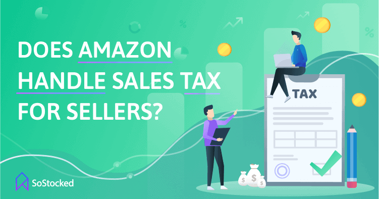 3-Does-Amazon-Handle-Sales-Tax-for-Sellers.png