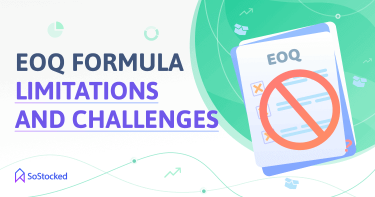Basic-EOQ-Formula-Limitations-And-Challenges.png