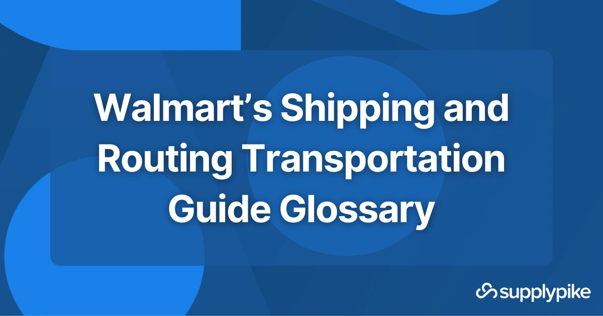 Walmart’s Shipping and Routing Transportation Guide | The Supply Chain ...