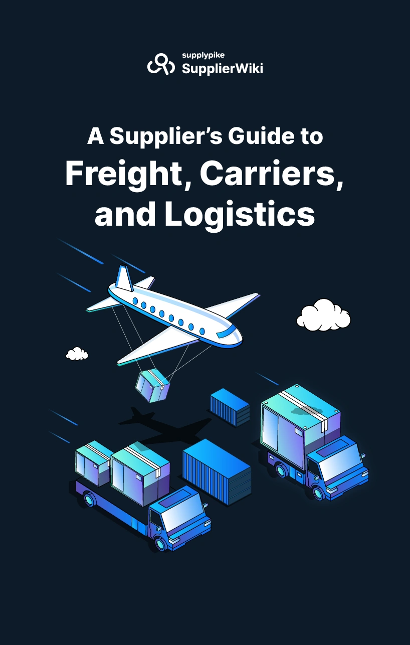 A Supplier’s Guide to Freight, Carriers, and Logistics