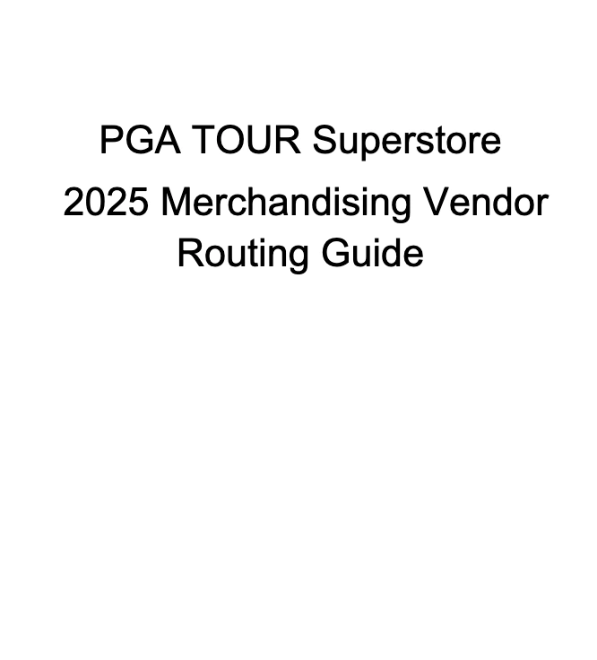 PGA TOUR Superstore 2025 Merchandising Vendor Routing Guide