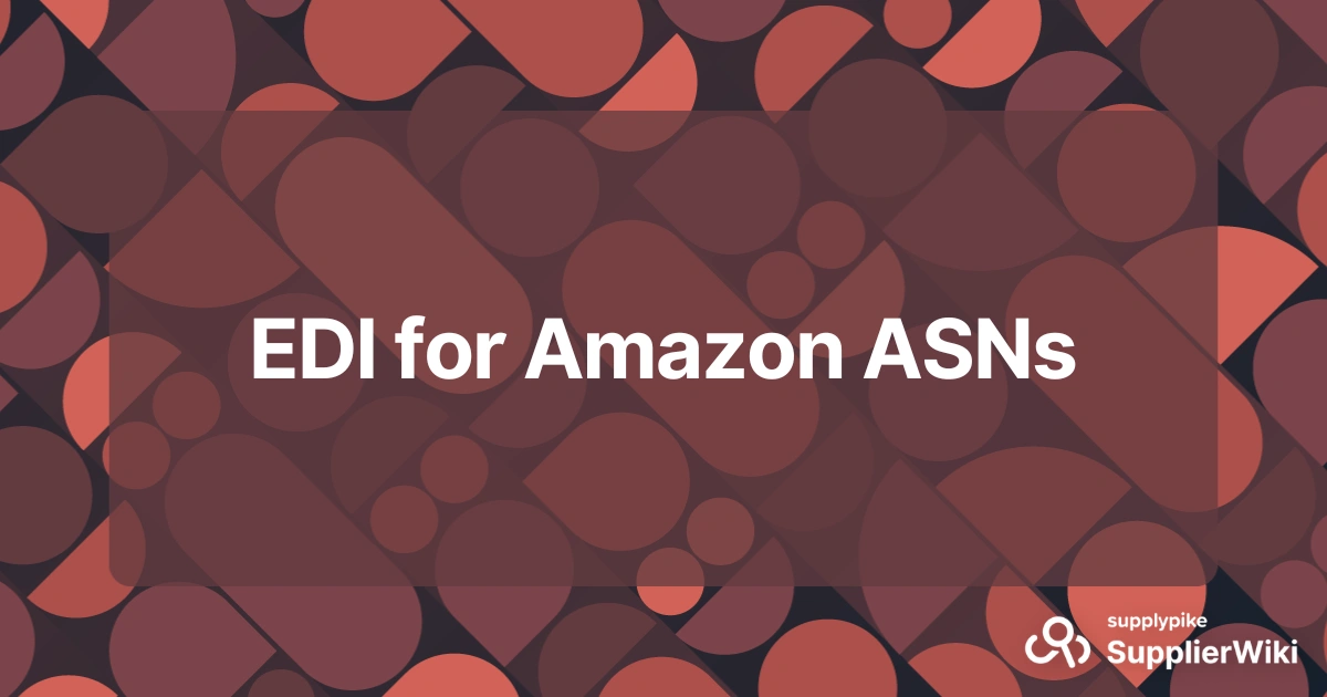EDI for Amazon ASNs | The Supply Chain Source