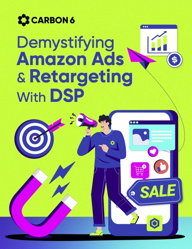 Demystifying Amazon Ads and Retargeting With DSP