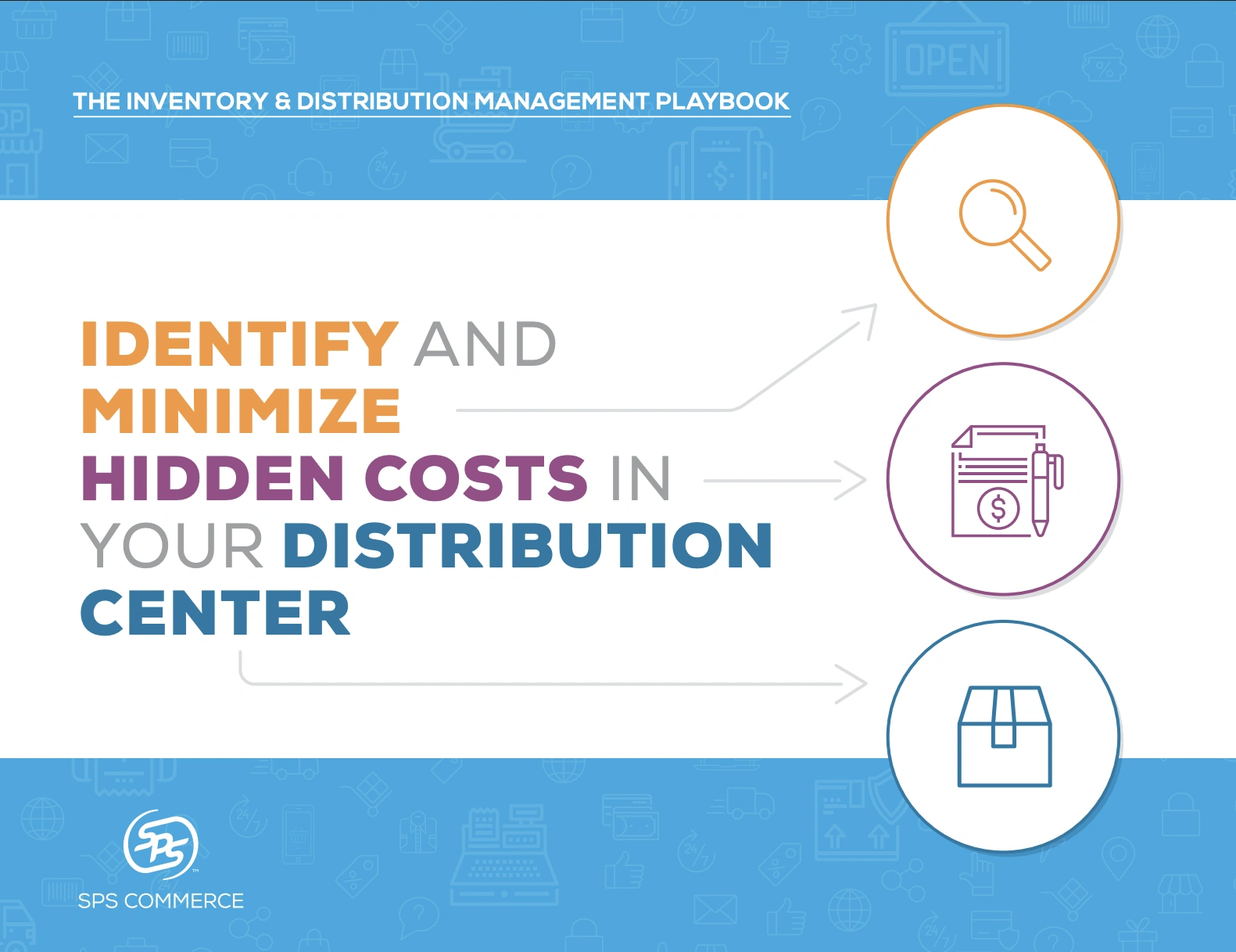 The Inventory and Distribution Management Playbook: Identify and Minimize Hidden Costs in Your Distribution Center