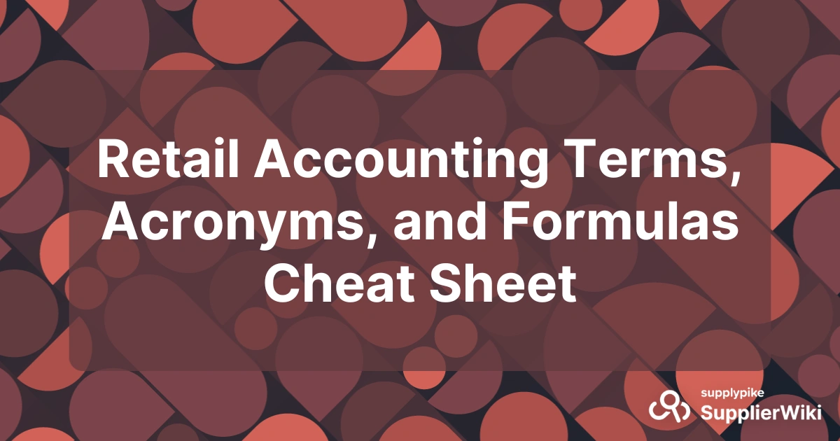 Retail Accounting Terms & Formulas Cheat Sheet | The Supply Chain Source