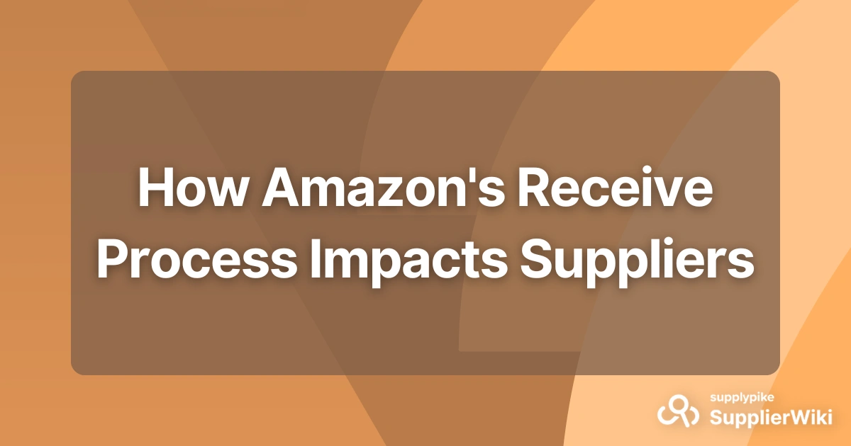 How Amazon's Receive Process Impacts Suppliers | The Supply Chain Source