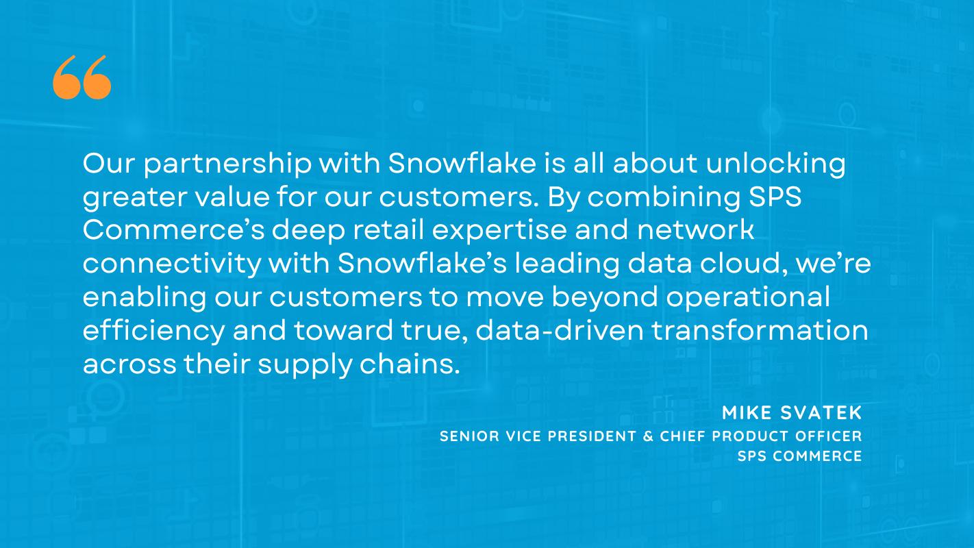 SPS Commerce and Snowflake Partnership Quote 