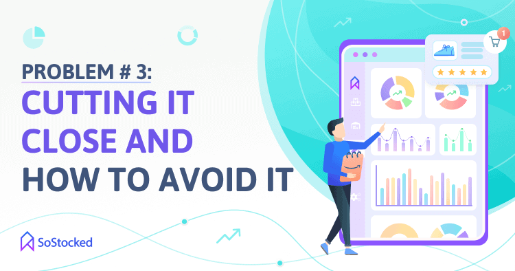 how to avoid cutting it close