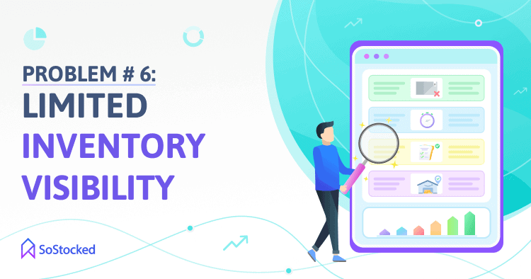 limited inventory visibility