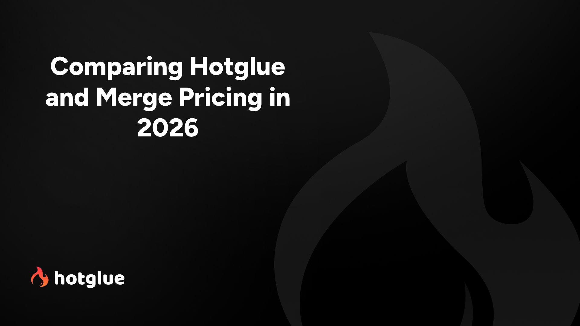 Hotglue vs Merge Cost Compared 2026 cover