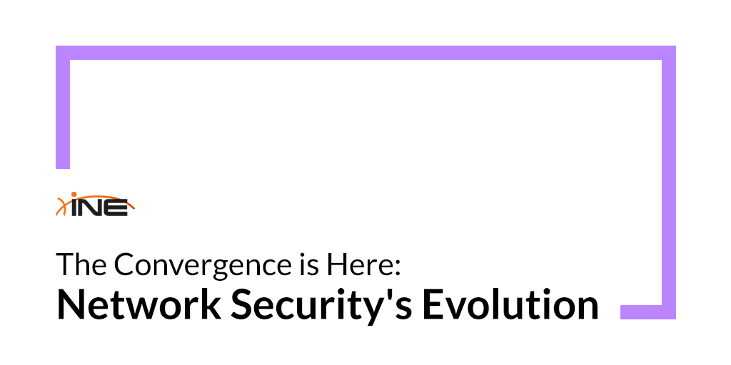 The Convergence is Here: Network Security's Evolution Image