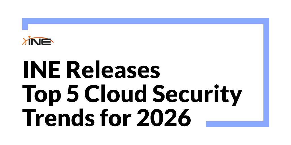 INE Releases Top 5 Cloud Security Trends of 2026
