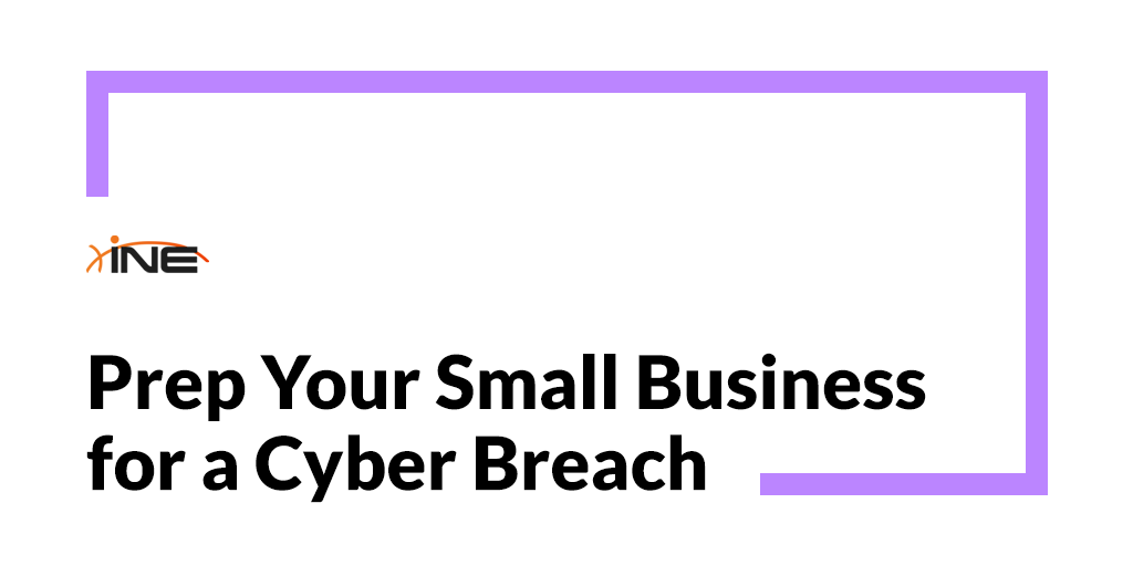Prep Your Small Business for a Cyber Breach