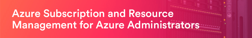 Azure Administration Course Now Available
