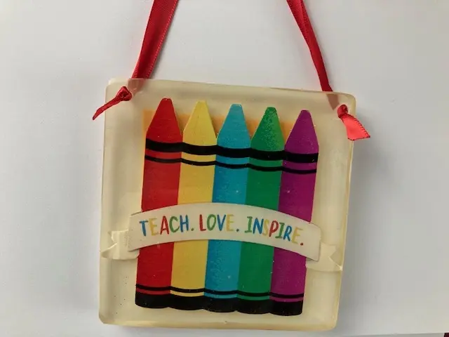 Hanging Plaque "TEACH.LOVE.INSPIRE."